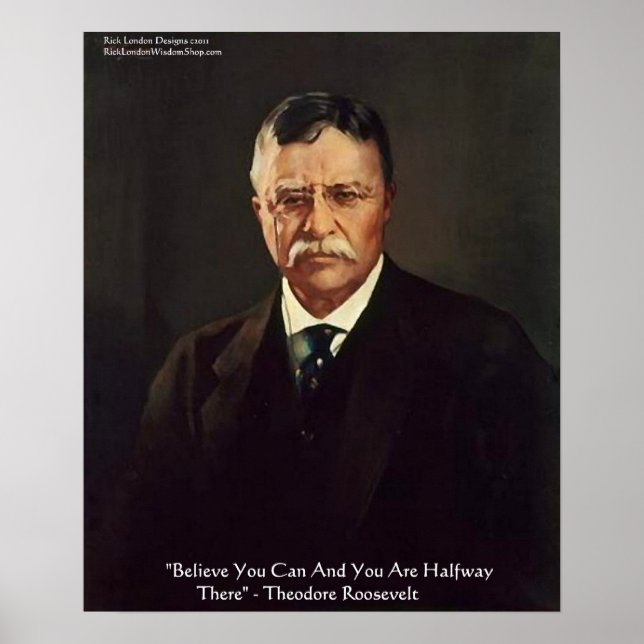 Posters de citas de Teddy Roosevelt "Creer en sí m (Frente)