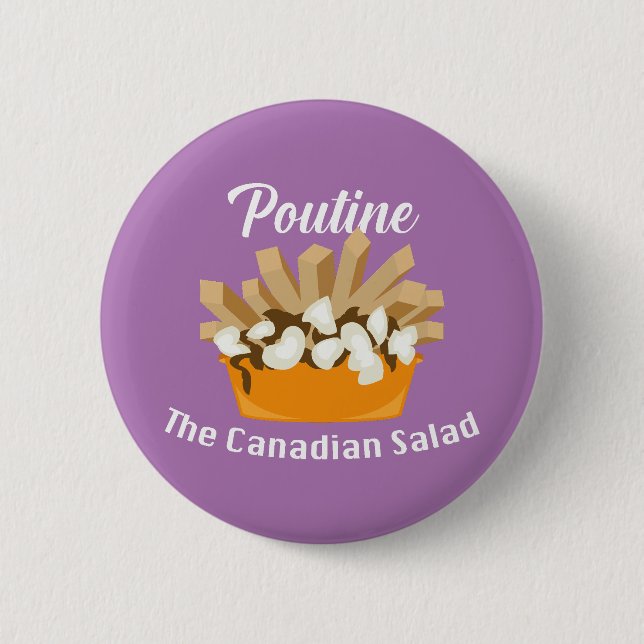 Poutine, la ensalada canadiense - botón redondo (Anverso)