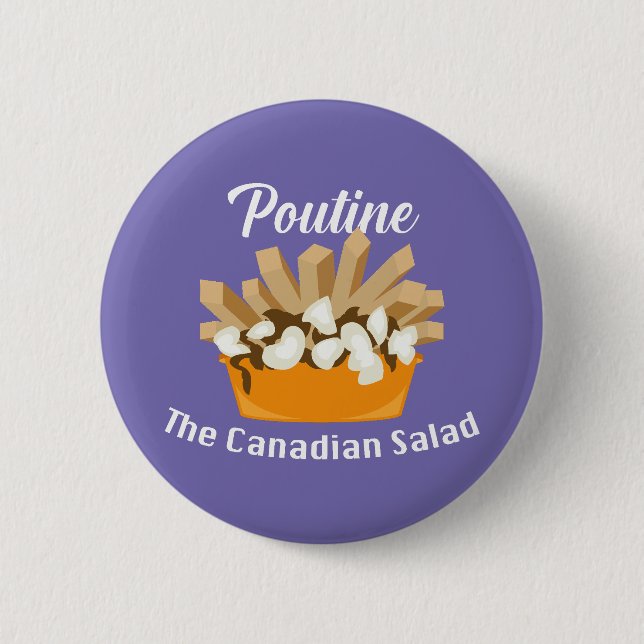Poutine, la ensalada canadiense - botón redondo (Anverso)