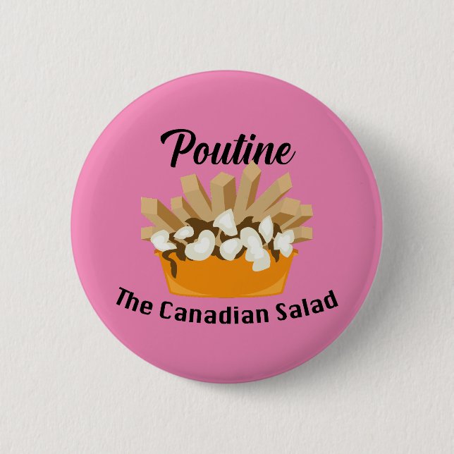 Poutine, la ensalada canadiense - botón redondo (Anverso)