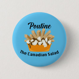 Poutine, la ensalada canadiense - botón redondo