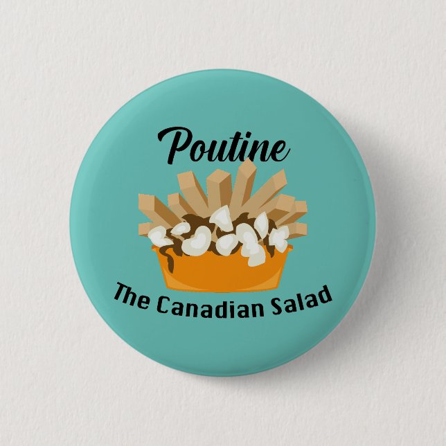 Poutine, la ensalada canadiense - botón redondo (Anverso)