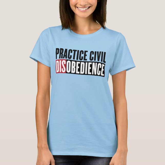 Practicar la Camisa de Desobediencia Civil (Anverso)
