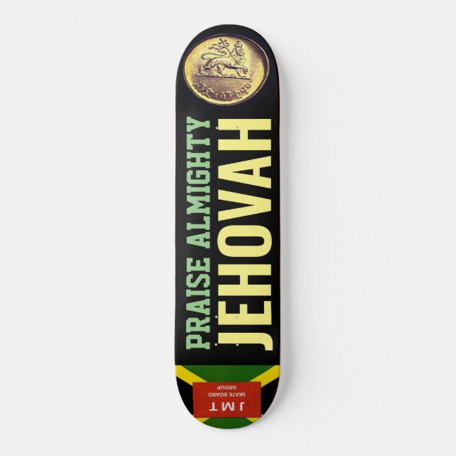 PRAISE ALMIGHTY JEHOVAH Skateboard (Anverso)