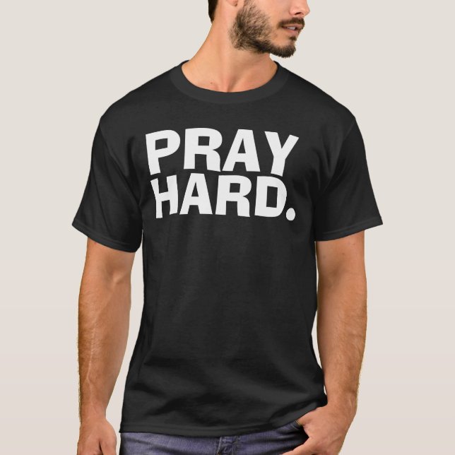 PRAY HARD, camisetas cristianas y caramba (Anverso)