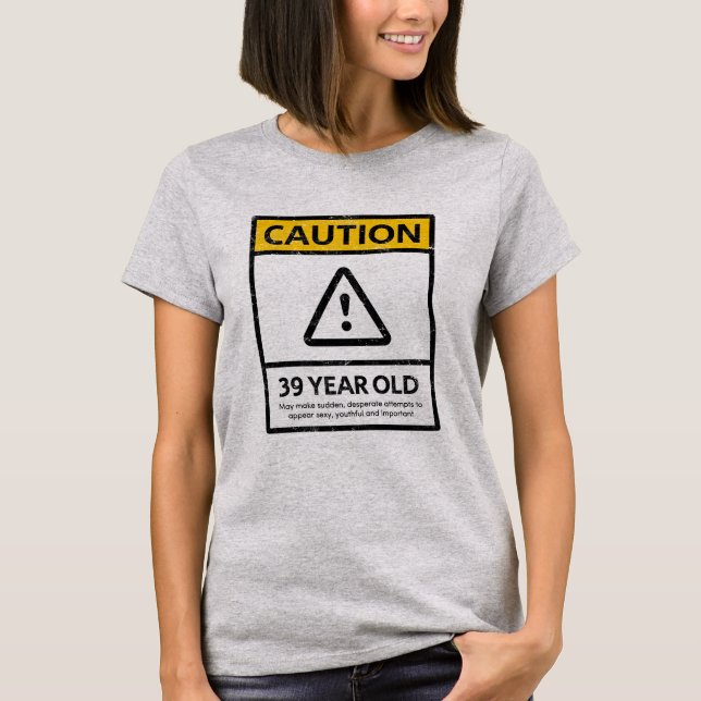 PRECAUCIÓN 39.a camiseta del regalo de cumpleaños (Anverso)