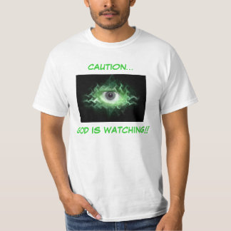 PRECAUCIÓN… ¡DIOS ESTÁ MIRANDO!! CAMISETAS