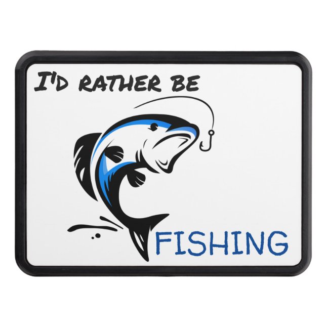 Preferiría Estar Pescando La Tapa De Hitch (Anverso)