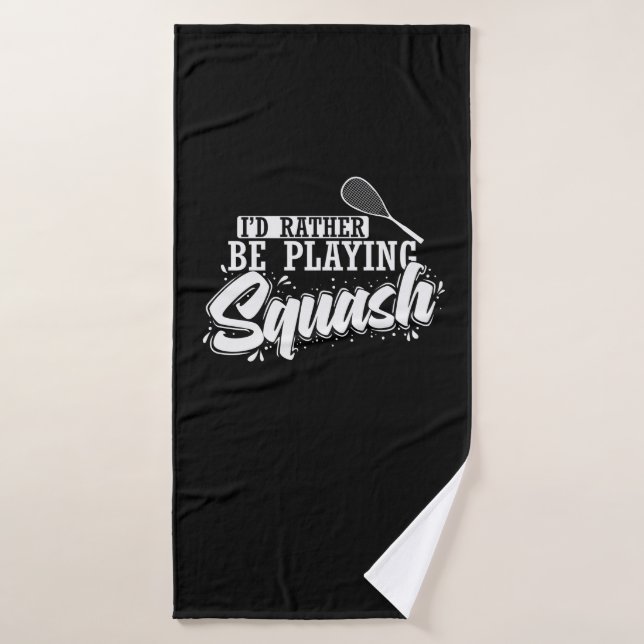 Preferiría Jugar A Squash (Toalla de baño)