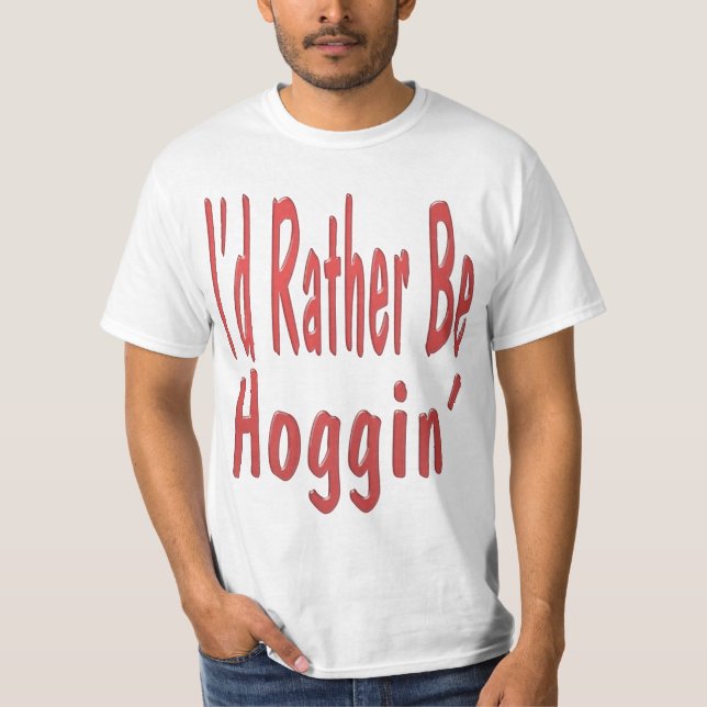 Preferiría Ser Hoggin... Camiseta (Anverso)
