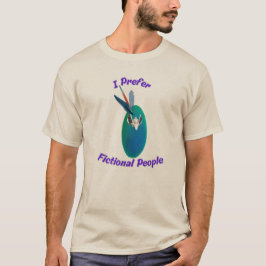 Prefiero a la Gente Imaginaria Camiseta