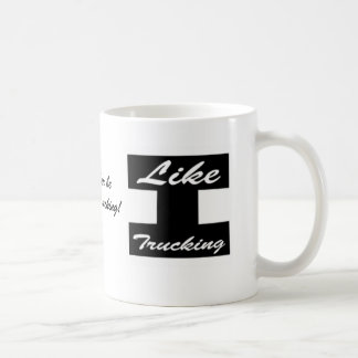 Prefiero estar en Like Trucking! taza de café con
