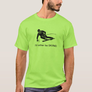 ¡Prefiero estar esquiando! Camiseta