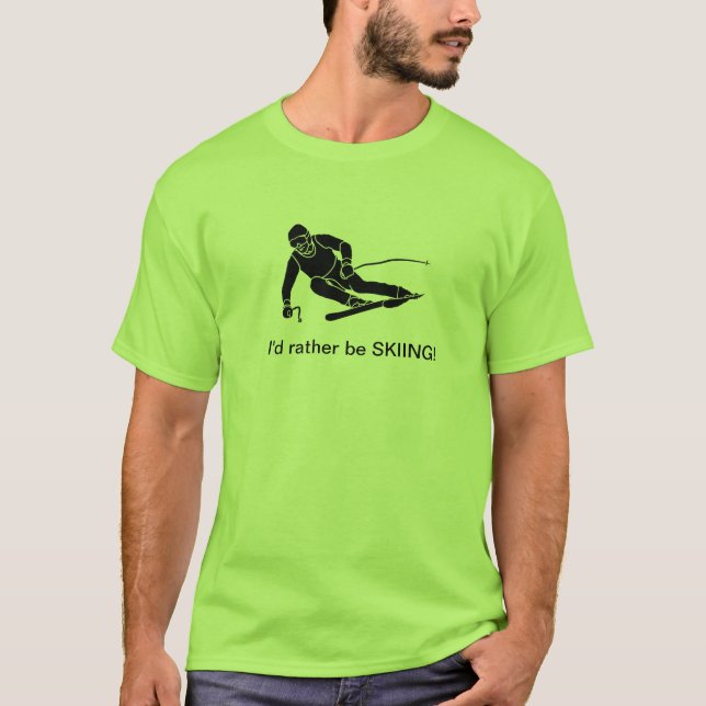 ¡Prefiero estar esquiando! Camiseta (Anverso)