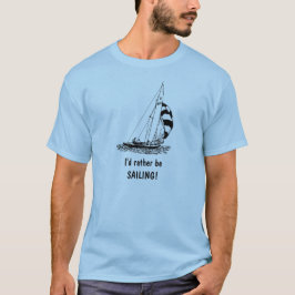 ¡Prefiero estar navegando! Camiseta