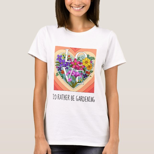 Prefiero ser jardinera; camiseta floral de bonito (Anverso)