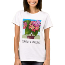 Prefiero ser jardinera; camiseta floral de bonito