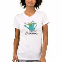 ¡Prefiero ser jardinería! Camiseta
