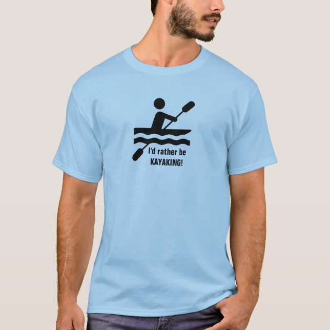 ¡Prefiero ser KAYAKING! Camiseta (Anverso)