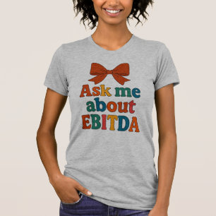 Pregúntame sobre la camiseta de EBITDA - Finanzas 