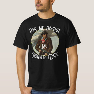 Pregúntame sobre mi camiseta de perro cadáver 2049