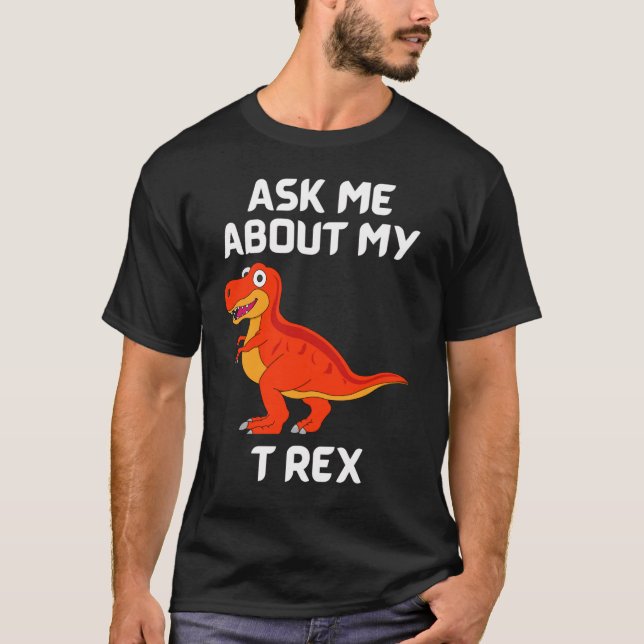 Pregúntame sobre mi camiseta divertida de T-Rex (Anverso)