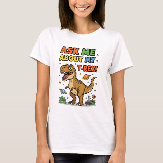 Pregúntame sobre mi camiseta T-Rex (Anverso)