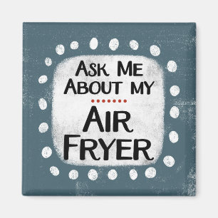 Pregúntame sobre mi imán refrigerador de Air Fryer