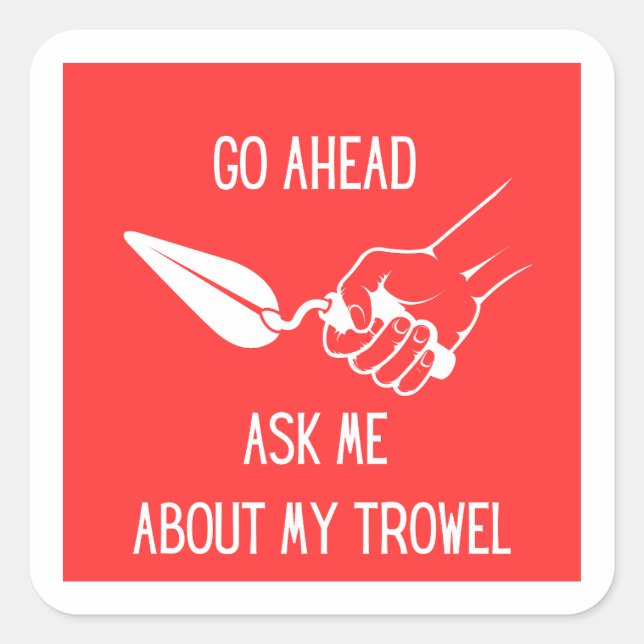Pregúntame sobre mi Pegatina de Trowel (Anverso)