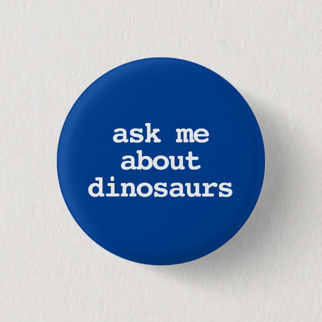 pregúntame sobre tipografía de dinosaurios Botón (Anverso)