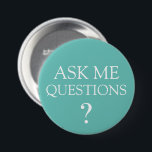 Preguntar preguntas Pins de botón de mensajes masi<br><div class="desc">Promoción de negocio masiva y editable Ask Me pin back button en un diseño audaz pero sencillo que dice Preguntas para mi diseñado para ser usado en su próxima feria, convención o eventos especiales como una manera de incitar a los clientes o posibles clientes a hacer preguntas. Se han utilizado...</div>