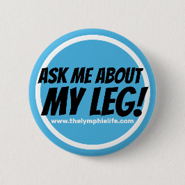 "Pregúnteme acerca de mi pierna!" Botón de