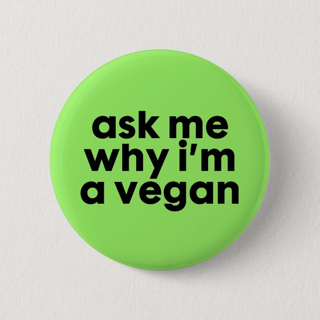 Pregúnteme porqué soy un vegano - badge el botón (Anverso)