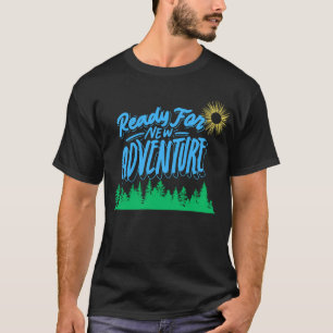 Preparado Para La Nueva Camiseta De Aventura