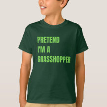 Pretende que soy la camiseta de Grasshopper Kid