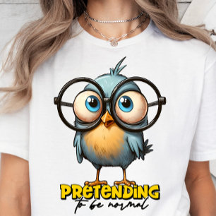 Pretendiendo Ser Normal, Sarcasmo, Camiseta Gracio