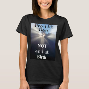 Pro-Life NO termina en la camiseta de nacimiento