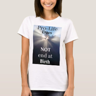 Pro-Life NO termina en la camiseta de nacimiento