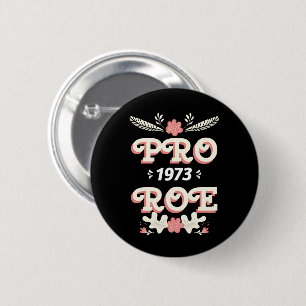 pro roe 1973   botón de derechos de la mujer