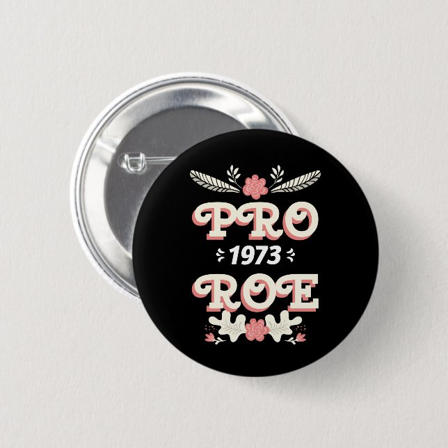 pro roe 1973 | botón de derechos de la mujer (Anverso y reverso)