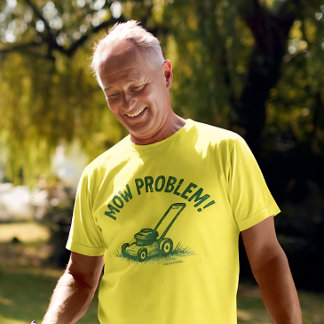Problema de siega – Camiseta divertida de cuidado 
