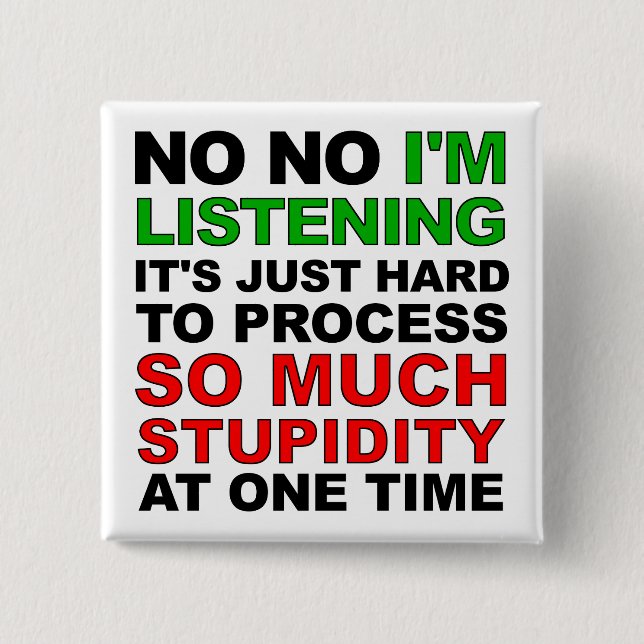 Procesar su estupidez Divertido botón Pin (Anverso)