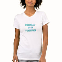 Progreso sobre la camiseta de la perfección