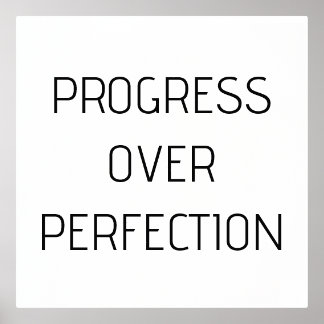 Progreso sobre la perfección | Poster motivacional