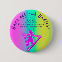 ¡Prohíba Nuestros Cuerpos! Pin botón de arcoiris