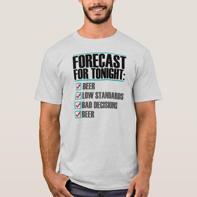 Pronóstico para la esta noche - camiseta divertida (Anverso)