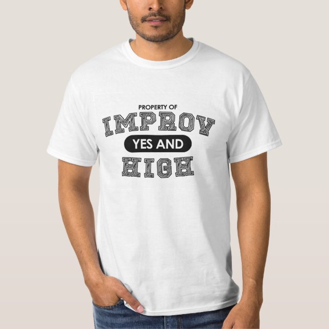 Propiedad de la alta camiseta de Improv (Anverso)