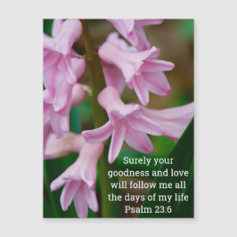 Psalm 23:6 Tarjeta magnética Hyacinth