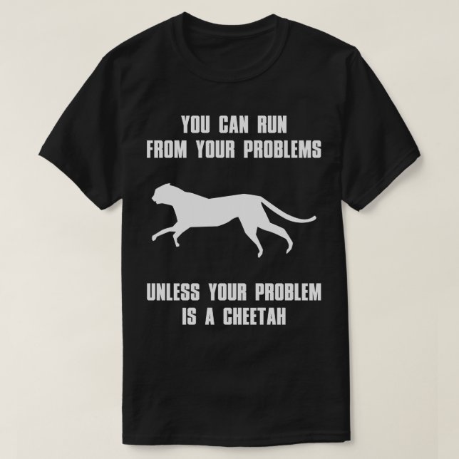 Puedes Correr De Tus Problemas Divertidos Camiseta (Diseño del anverso)