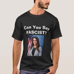 ¿Puedes Decir Fascista? Camiseta